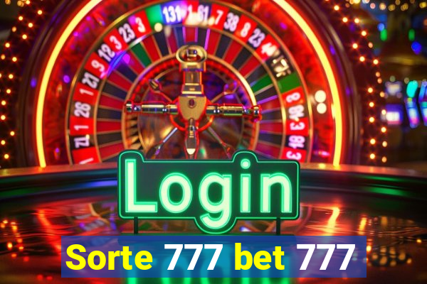 Sorte 777 bet 777